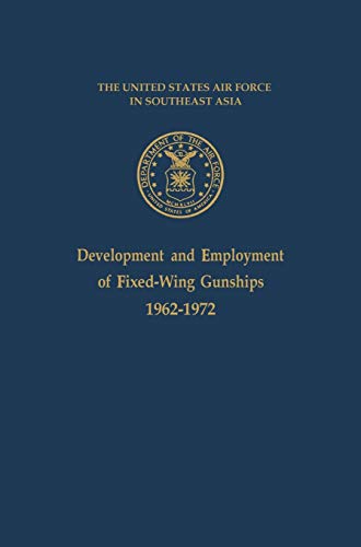 Development and Employment of Fixed-Wing Gunships 1962-1972