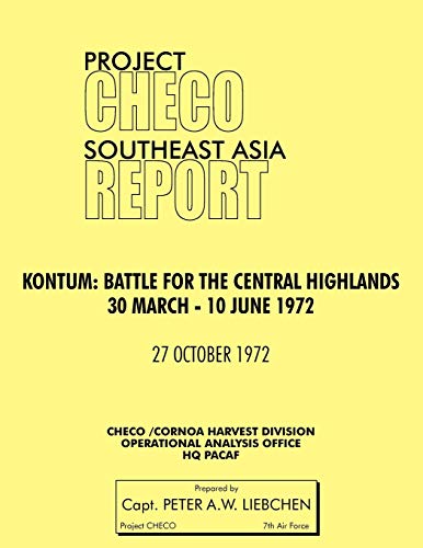 Project Checo Southeast Asia Study. Kontum