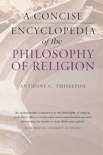 A Concise Encyclopedia of the Philosophy of Religion