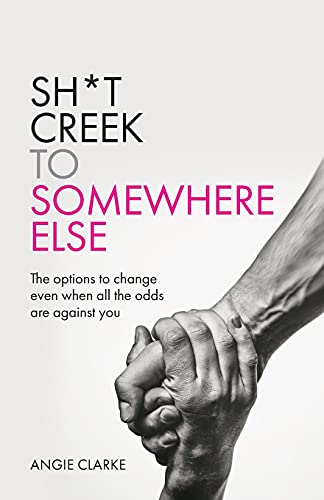 Sh*t Creek to Somewhere Else