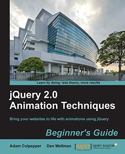 Jquery 2.0 Animation Techniques Beginner's Guide