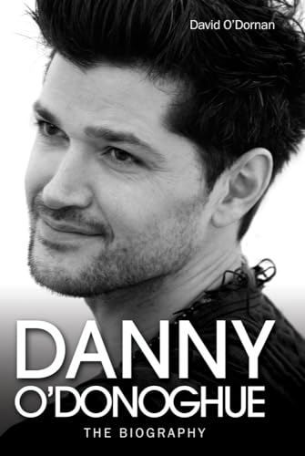 Danny O'Donoghue - The Biography
