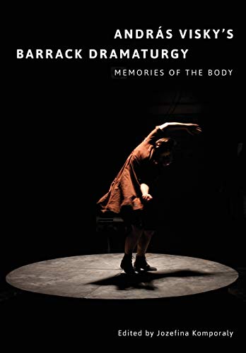András Visky's Barrack Dramaturgy