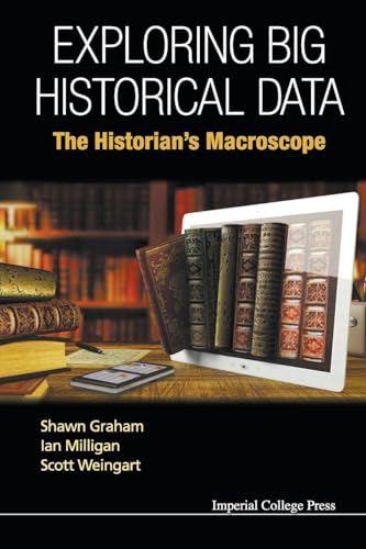 EXPLORING BIG HISTORICAL DATA