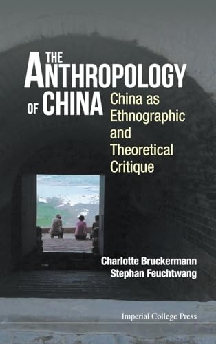 ANTHROPOLOGY OF CHINA, THE