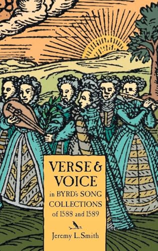 Verse and Voice in Byrd's Song Collections of 1588 and 1589