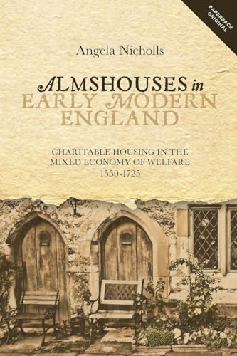 Almshouses in Early Modern England
