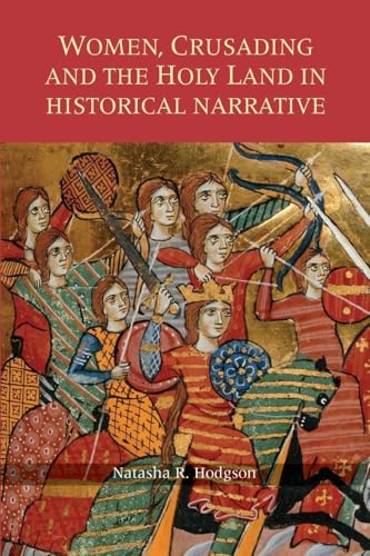 Women, Crusading and the Holy Land in Historical Narrative