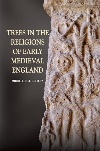 Trees in the Religions of Early Medieval England