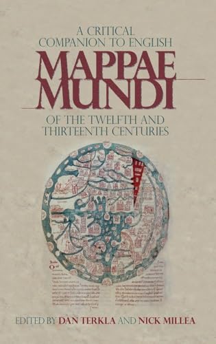 Critical Companion to English Mappae Mundi of the Twelfth and Thirteenth Centuries