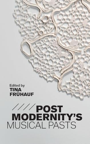 Postmodernity's Musical Pasts