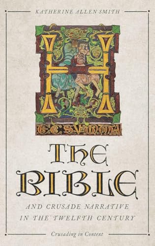 Bible and Crusade Narrative in the Twelfth Century