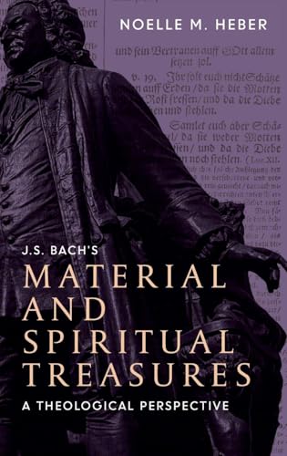 J. S. Bach's Material and Spiritual Treasures