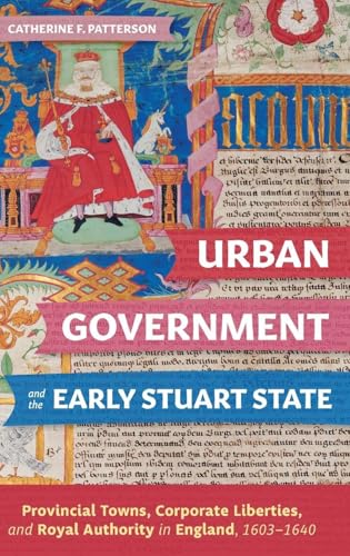 Urban Government and the Early Stuart State