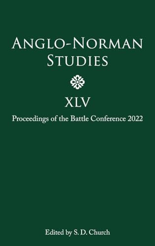 Anglo-Norman Studies XLV