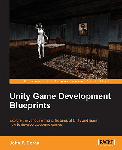 Unity Game Development Blueprints