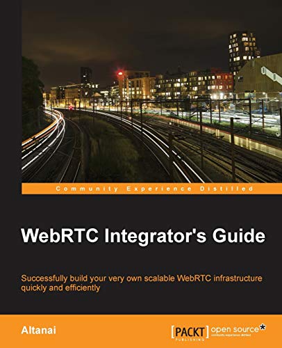 WebRTC Integrator's Guide