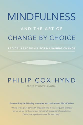 Mindfulness and the Art of Change by Choice