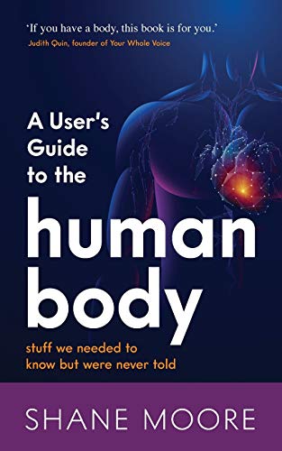 A User's Guide to the Human Body