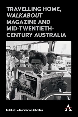 Travelling Home, 'Walkabout Magazine' and Mid-Twentieth-Century Australia