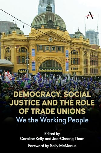 Democracy, Social Justice and the Role of Trade Unions