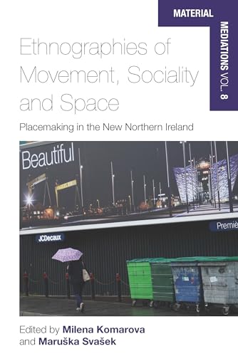 Ethnographies of Movement, Sociality and Space