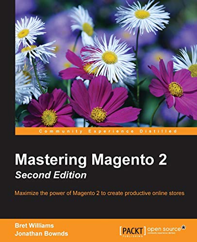 Mastering Magento 2 - Second Edition