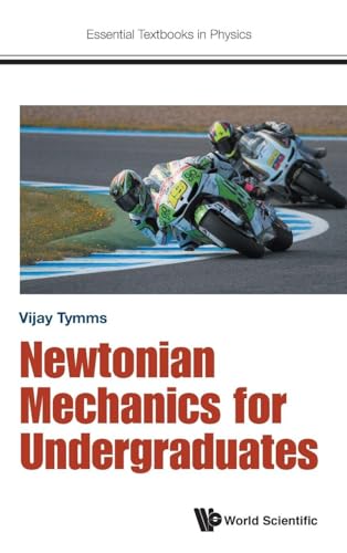 NEWTONIAN MECHANICS FOR UNIVERSITY STUDY