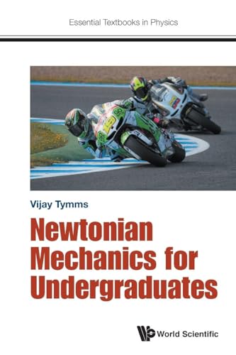 NEWTONIAN MECHANICS FOR UNIVERSITY STUDY