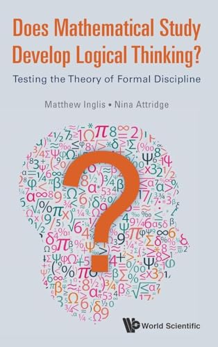 DOES MATHEMATICAL STUDY DEVELOP LOGICAL THINKING?