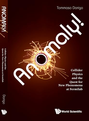 ANOMALY! COLLIDER PHYSICS AND THE QUEST FOR NEW PHENOMENA ..