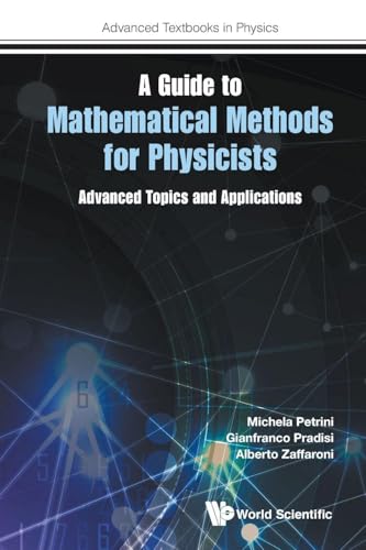 GUIDE TO MATHEMATICAL METHODS FOR PHYSICISTS, A