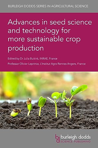 Advances in seed science and technology for more sustainable crop production