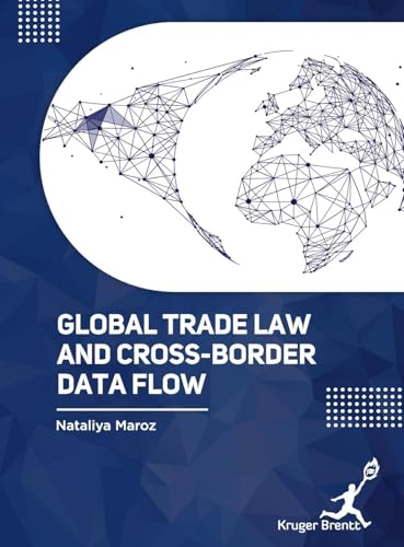 Global Trade Law and Cross Border Data Flow