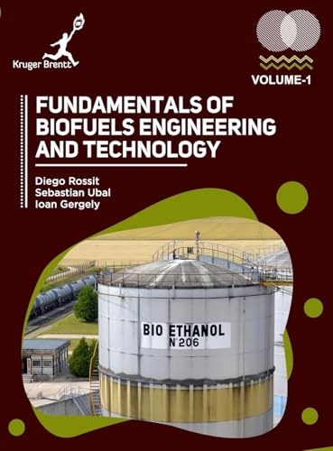 Fundamentals of Biofuels Engineering and Technology Vol 1