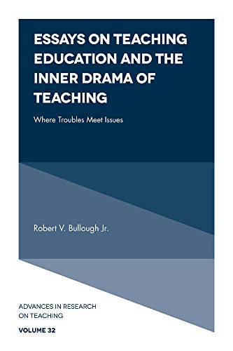Essays on Teaching Education and the Inner Drama of Teaching