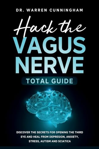 Hack The Vagus Nerve Total Guide