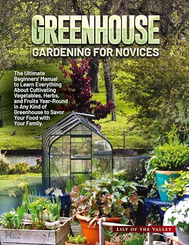 GREENHOUSE GARDENING FOR NOVICES