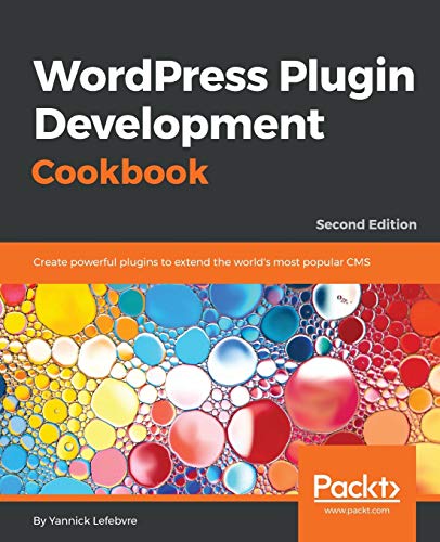Wordpress Plugin Development Cookbook - Second Edition