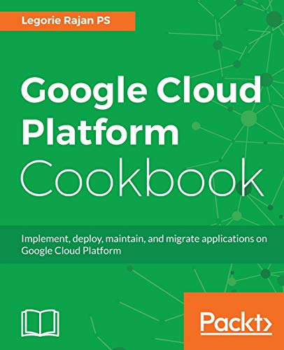 Google Cloud Platform Cookbook