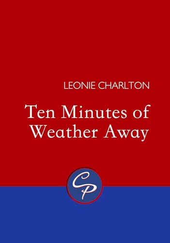 Ten Minutes of Weather Away