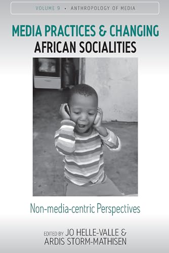 Media Practices and Changing African Socialities