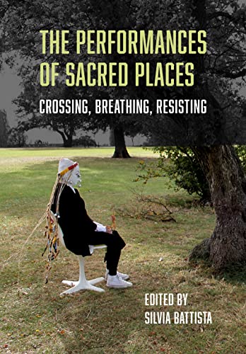 The Performances of Sacred Places