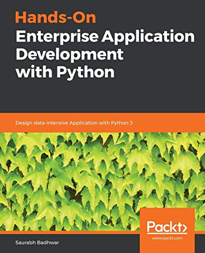 Hands-On Enterprise Application Development with Python