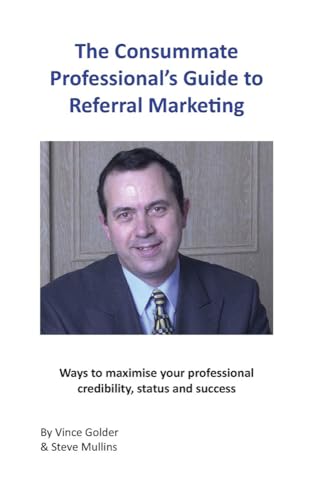 The Consummate Professional's Guide to Referral Marketing