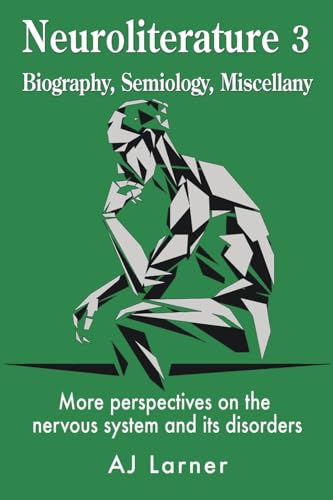 Neuroliterature 3 Biography, Semiology, Miscellany