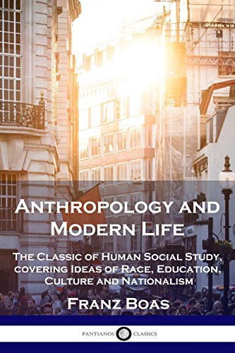 Anthropology and Modern Life