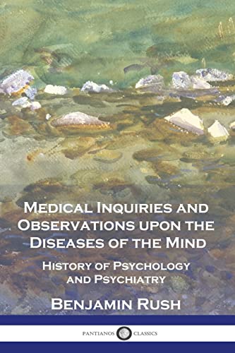 Medical Inquiries and Observations upon the Diseases of the Mind