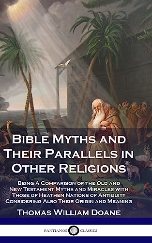 Bible Myths and Their Parallels in Other Religions