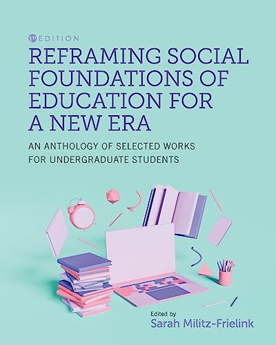 Reframing Social Foundations of Education for a New Era